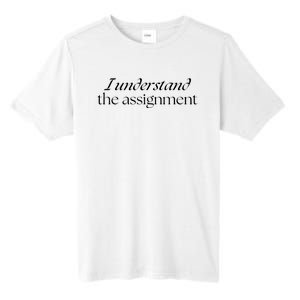 I Understand The Assignment Kamala Harris 2024 Tall Fusion ChromaSoft Performance T-Shirt