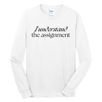 I Understand The Assignment Kamala Harris 2024 Tall Long Sleeve T-Shirt