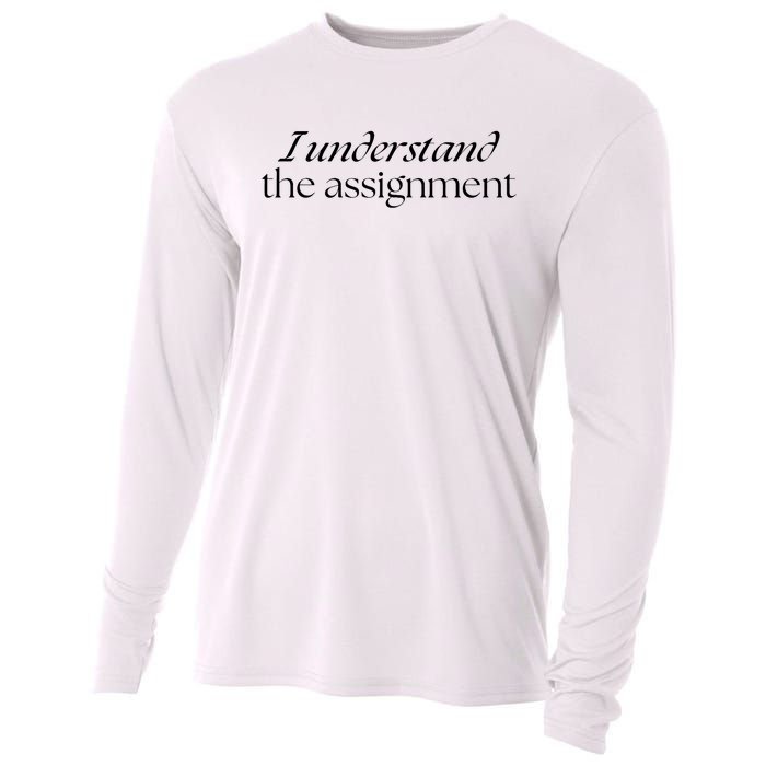 I Understand The Assignment Kamala Harris 2024 Cooling Performance Long Sleeve Crew