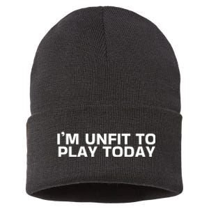 IM Unfit To Play Today Sustainable Knit Beanie