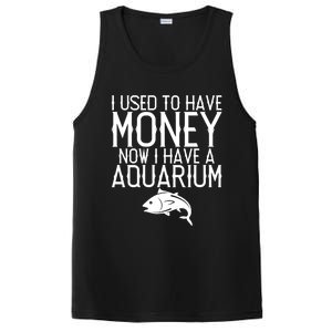 I Used To Have Money Now I Have Aquarium Fishkeeping Lover Gift PosiCharge Competitor Tank