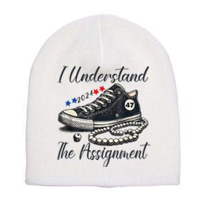 I Understand The Assignment Chucks And Pearls Election 2024 Short Acrylic Beanie