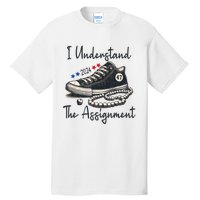 I Understand The Assignment Chucks And Pearls Election 2024 Tall T-Shirt