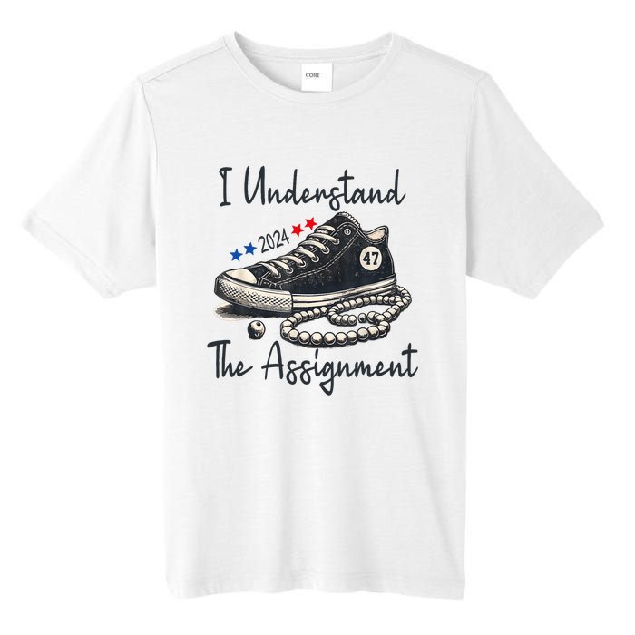 I Understand The Assignment Chucks And Pearls Election 2024 Tall Fusion ChromaSoft Performance T-Shirt