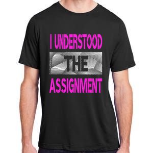 I Understood The Assignment Pink Color Graphic Adult ChromaSoft Performance T-Shirt