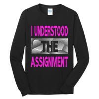 I Understood The Assignment Pink Color Graphic Tall Long Sleeve T-Shirt