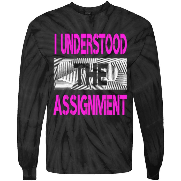 I Understood The Assignment Pink Color Graphic Tie-Dye Long Sleeve Shirt