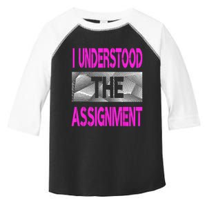 I Understood The Assignment Pink Color Graphic Toddler Fine Jersey T-Shirt