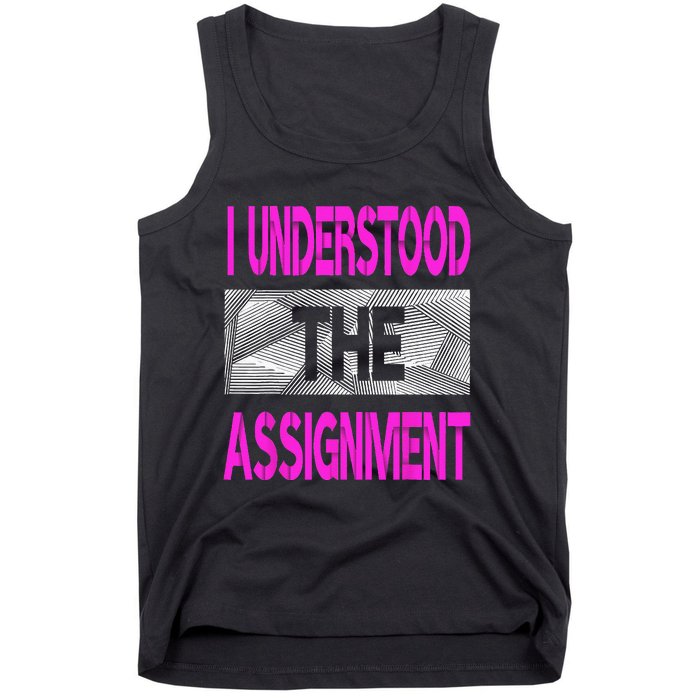 I Understood The Assignment Pink Color Graphic Tank Top