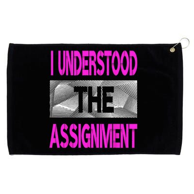 I Understood The Assignment Pink Color Graphic Grommeted Golf Towel