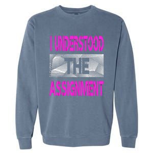 I Understood The Assignment Pink Color Graphic Garment-Dyed Sweatshirt