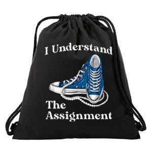 I Understand The Assignment Kamala 2024 Chucks And Pearls Drawstring Bag