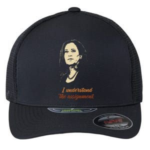 I Understand The Assignment Flexfit Unipanel Trucker Cap