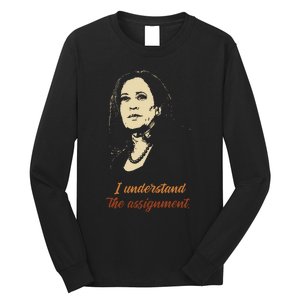 I Understand The Assignment Long Sleeve Shirt