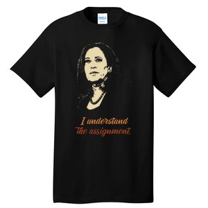 I Understand The Assignment Tall T-Shirt