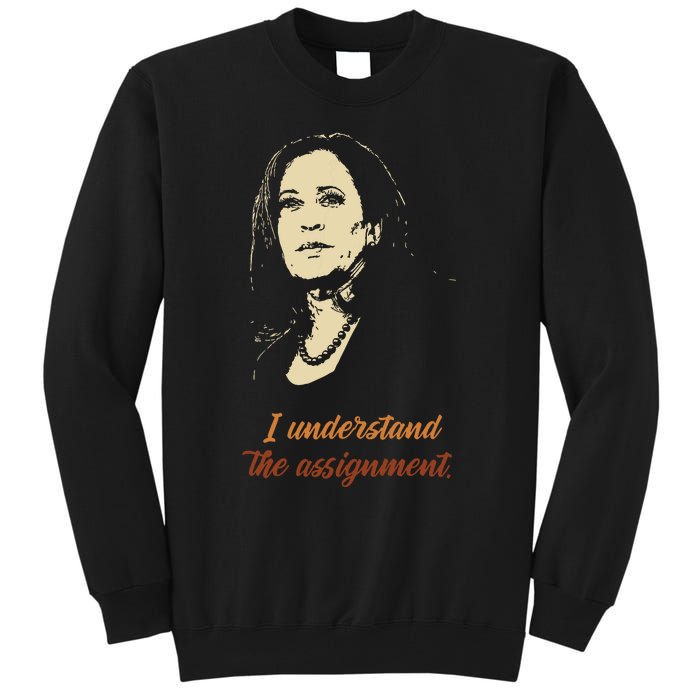 I Understand The Assignment Tall Sweatshirt