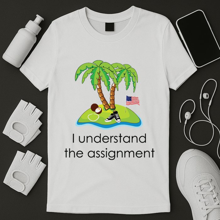 I Understand The Assignment Coconut Tree Kamalaharris T-Shirt