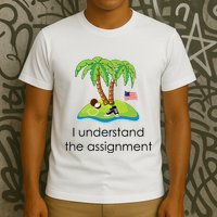 I Understand The Assignment Coconut Tree Kamalaharris T-Shirt