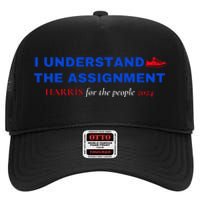 I Understand The Assignment Kamala Harris 2024 High Crown Mesh Back Trucker Hat