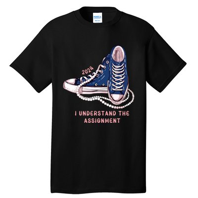 I Understand The Assignment Vote Blue Election 2024 Tall T-Shirt