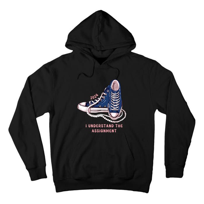 I Understand The Assignment Vote Blue Election 2024 Tall Hoodie