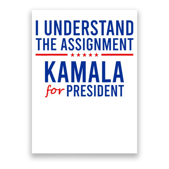 I Understand The Assignment Kamala Harris 2024 Political Poster