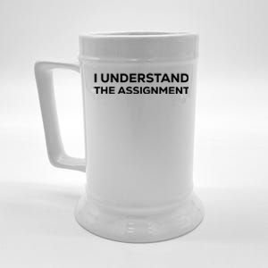 I Understand The Assignment Beer Stein