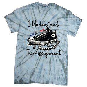 I Understand The Assignment Chucks And Pearls Election 2024 Tie-Dye T-Shirt