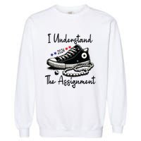 I Understand The Assignment Chucks And Pearls Election 2024 Garment-Dyed Sweatshirt