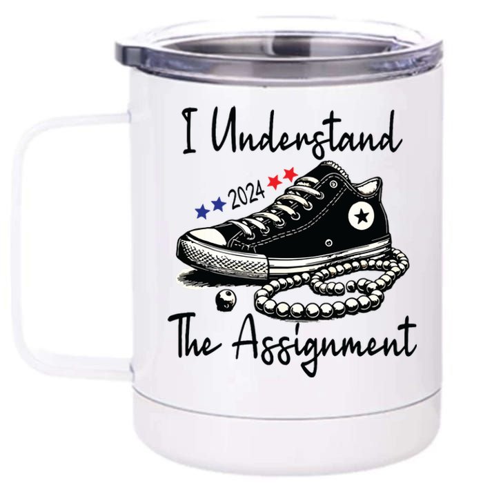 I Understand The Assignment Chucks And Pearls Election 2024 12 oz Stainless Steel Tumbler Cup