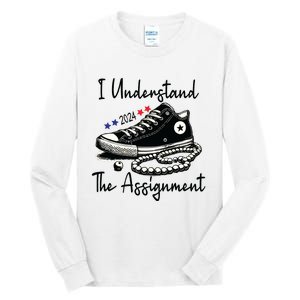 I Understand The Assignment Chucks And Pearls Election 2024 Tall Long Sleeve T-Shirt