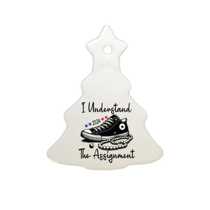 I Understand The Assignment Chucks And Pearls Election 2024 Ceramic Tree Ornament