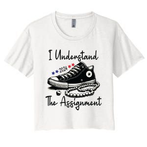 I Understand The Assignment Chucks And Pearls Election 2024 Women's Crop Top Tee