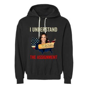 I Understand The Assignment Vote Kamala Harris 2024 Garment-Dyed Fleece Hoodie