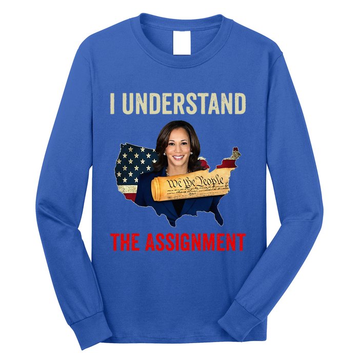 I Understand The Assignment Vote Kamala Harris 2024 Long Sleeve Shirt