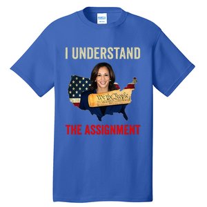 I Understand The Assignment Vote Kamala Harris 2024 Tall T-Shirt