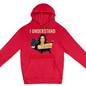 I Understand The Assignment Vote Kamala Harris 2024 Premium Pullover Hoodie