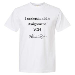 I Understand The Assignment 2024 Kamala Signature Edition Garment-Dyed Heavyweight T-Shirt