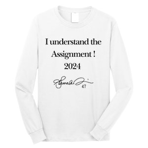 I Understand The Assignment 2024 Kamala Signature Edition Long Sleeve Shirt