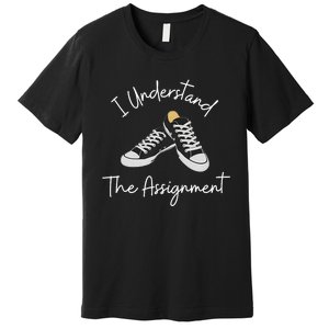 I Understand The Assignment Kamala Harris 2024 Election Premium T-Shirt