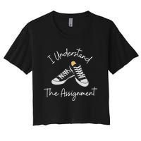 I Understand The Assignment Kamala Harris 2024 Election Women's Crop Top Tee