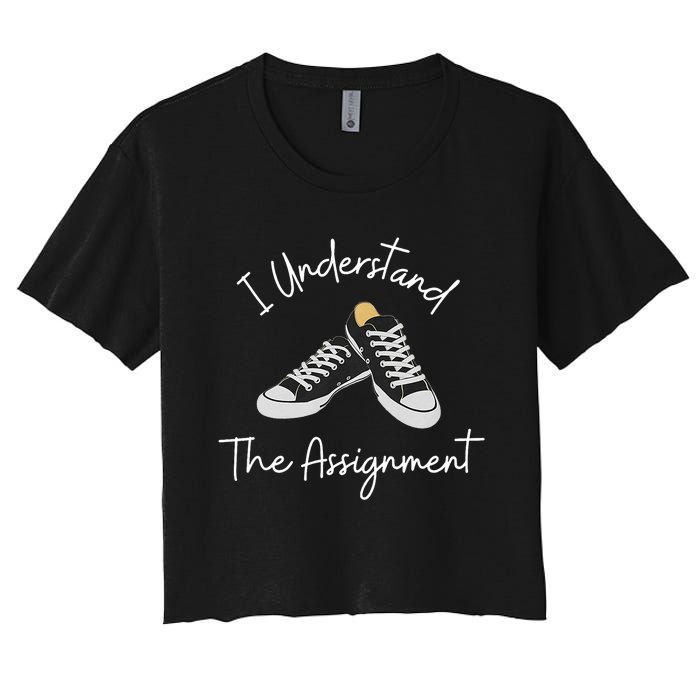 I Understand The Assignment Kamala Harris 2024 Election Women's Crop Top Tee