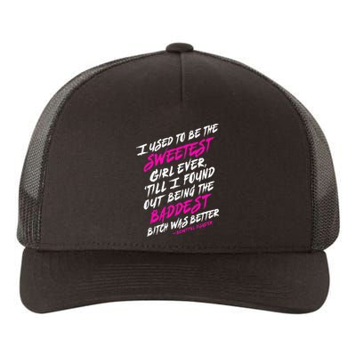 I Used To Be The Sweetest Girl Beautifu Ldisaster Yupoong Adult 5-Panel Trucker Hat