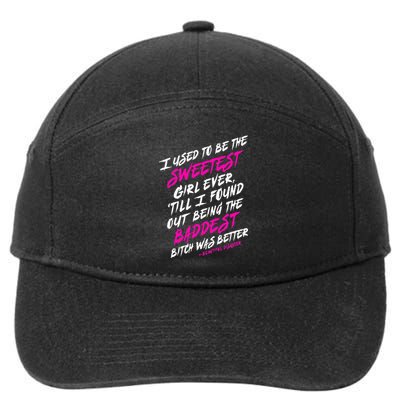 I Used To Be The Sweetest Girl Beautifu Ldisaster 7-Panel Snapback Hat