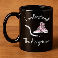 I Understand The Assignment Kamala Harris Sneaker 11oz C Handle Ceramic Mug