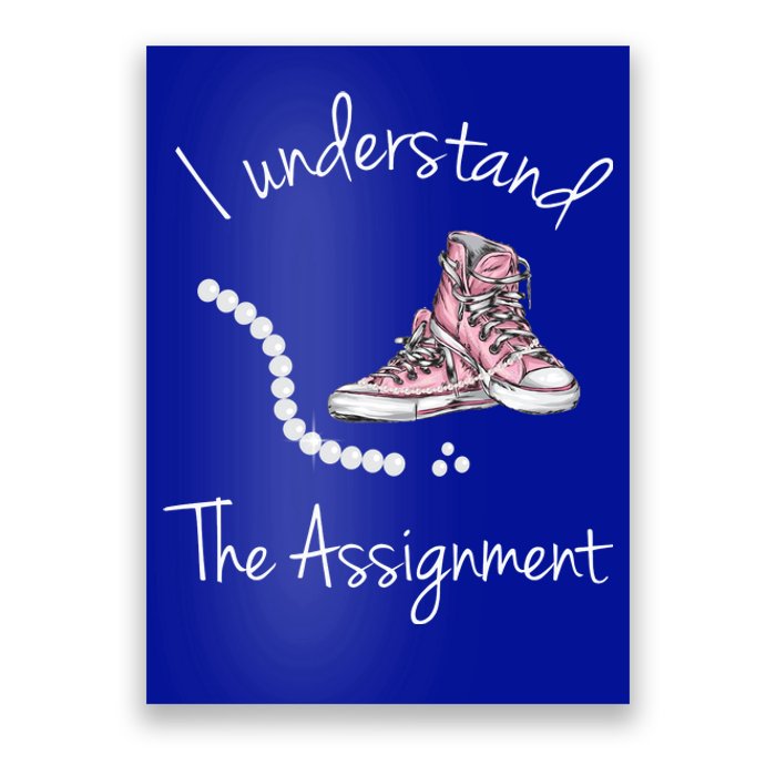 I Understand The Assignment Kamala Harris Sneaker Poster