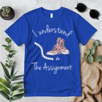 I Understand The Assignment Kamala Harris Sneaker Premium T-Shirt