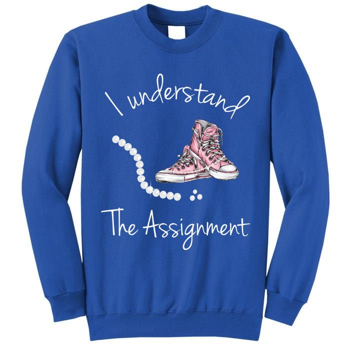 I Understand The Assignment Kamala Harris Sneaker Tall Sweatshirt