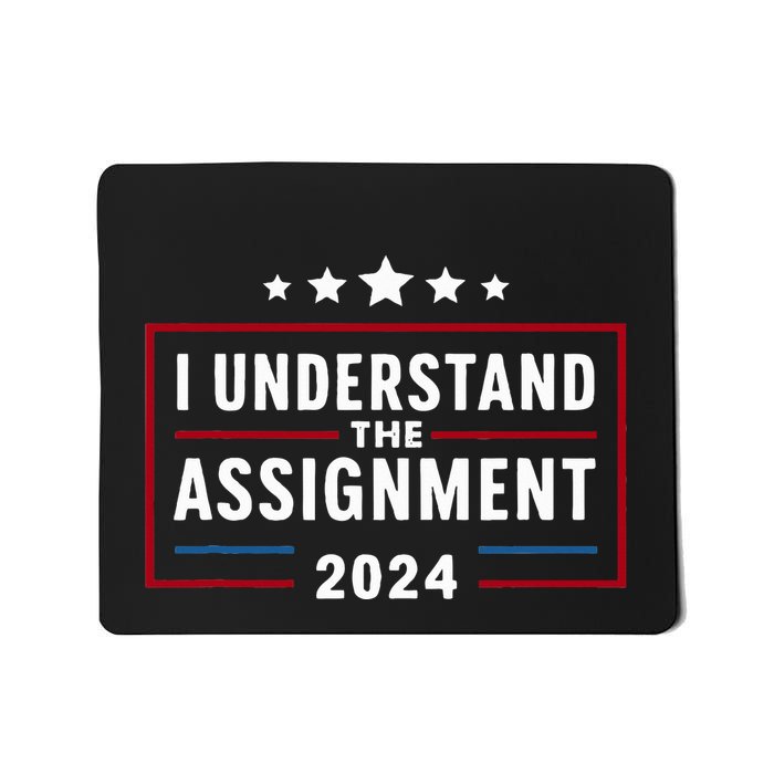 I Understand The Assignment Meme Mousepad