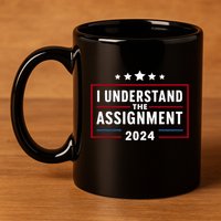 I Understand The Assignment Meme 11oz C Handle Ceramic Mug